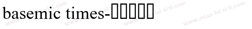 basemic times字体转换